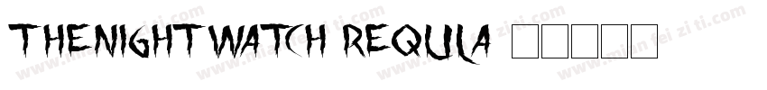 TheNightWatch Requla字体转换